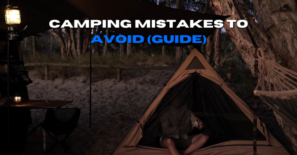 camping mistakes to avoid