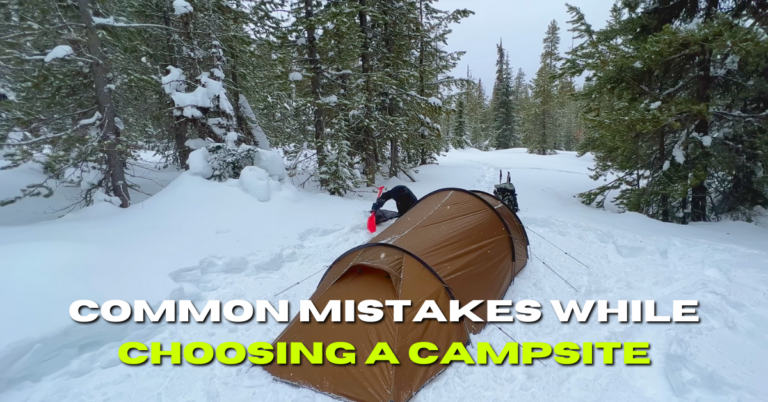 Common Mistakes When Choosing a Campsite