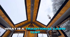 What is a traditional cabin tent