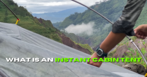 What is an Instant Cabin Tent