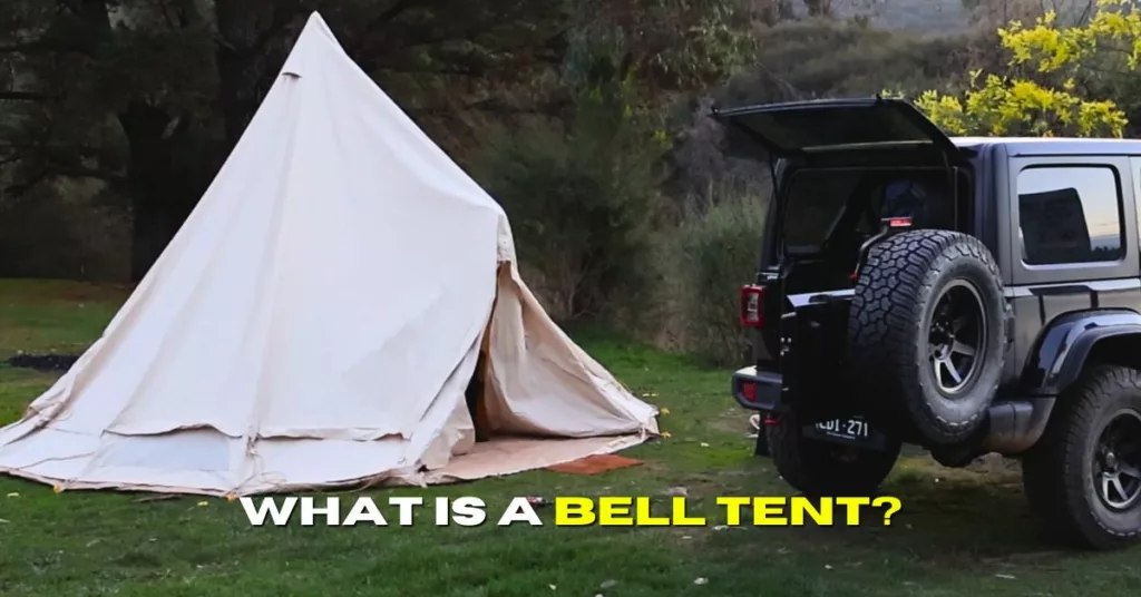 What Is a Bell Tent