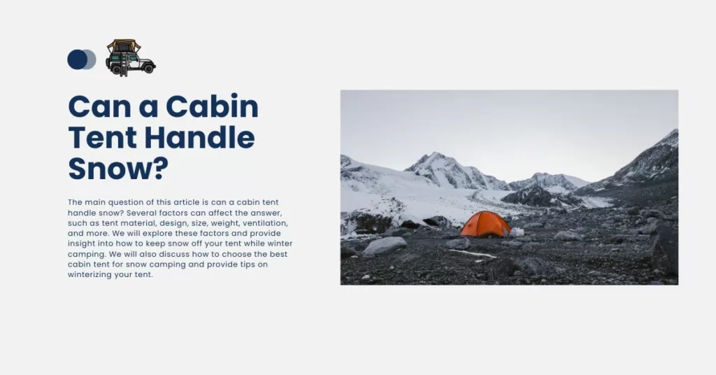 Can a Cabin Tent Handle Snow
