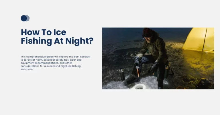 How To Ice Fishing At Night