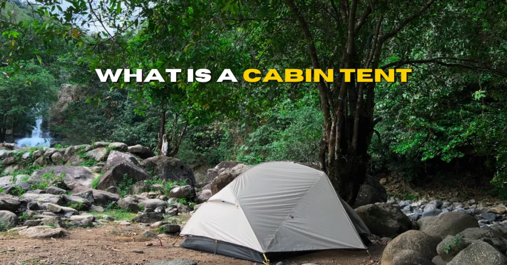 What is a Cabin Tent?